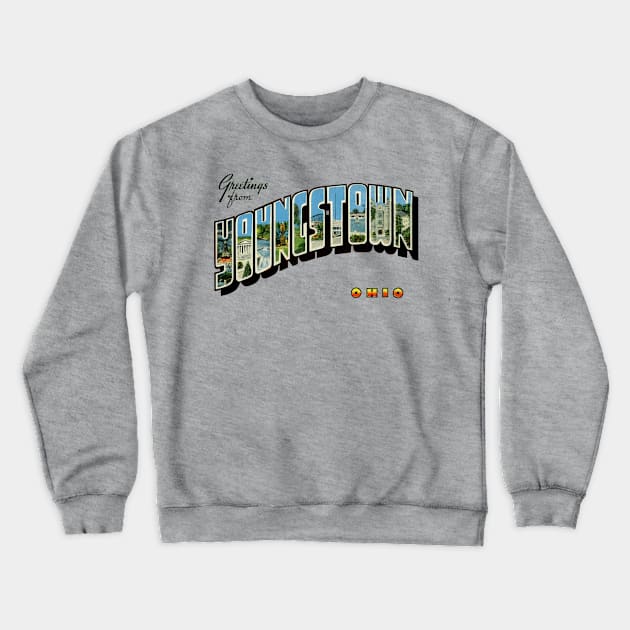 Greetings from Youngstown Ohio Crewneck Sweatshirt by reapolo